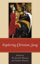 Book cover of: Exploring Christian Song. By: M. Jennifer Bloxam