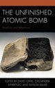 Book cover of: Unfinished Atomic Bomb. By: David Lowe