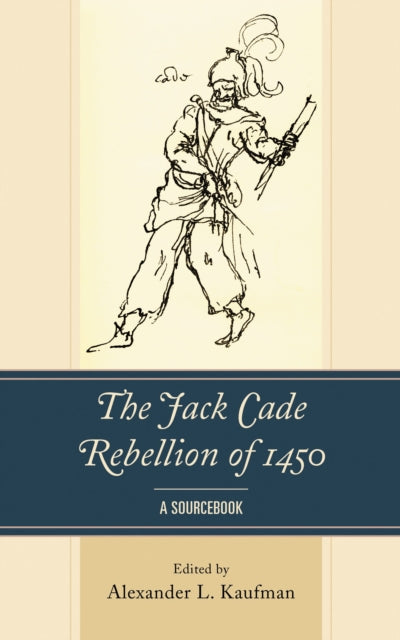 Book cover of: Jack Cade Rebellion of 1450. By: Alexander L. Kaufman
