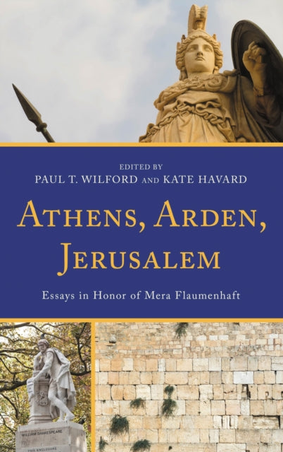 Book cover of: Athens, Arden, Jerusalem. By: Paul T. Wilford