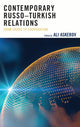Book cover of: Contemporary Russo–Turkish Relations