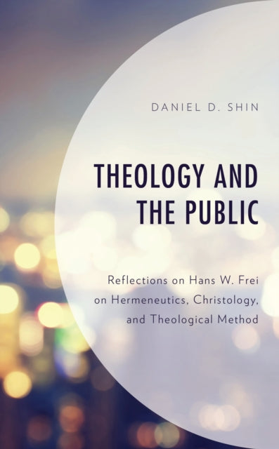 Book cover of: Theology and the Public. By: Daniel D. Shin