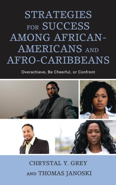 Book cover of: Strategies for Success among African-Americans and Afro-Caribbeans. By: Chrystal Y. Grey