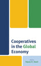 Book cover of: Cooperatives in the Global Economy. By: Tapas R. Dash