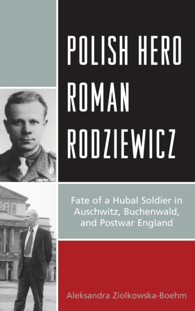 Book cover of: Polish Hero Roman Rodziewicz. By: Aleksandra Ziolkowska-Boehm