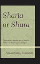 Book cover of: Sharia or Shura. By: Sakah Saidu Mahmud