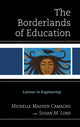 Book cover of: Borderlands of Education. By: Michelle Madsen Camacho