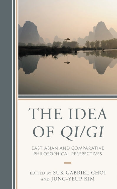 Book cover of: Idea of Qi/Gi. By: Suk Gabriel Choi