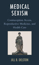 Book cover of: Medical Sexism. By: Jill B. Delston