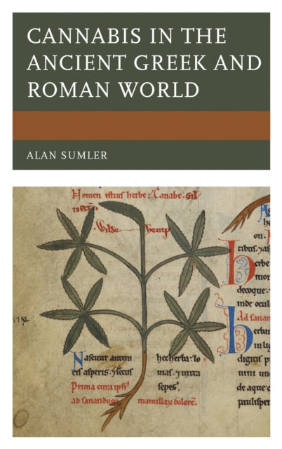 Book cover of: Cannabis in the Ancient Greek and Roman World. By: Alan Sumler