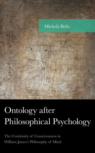 Book cover of: Ontology after Philosophical Psychology. By: Michela Bella