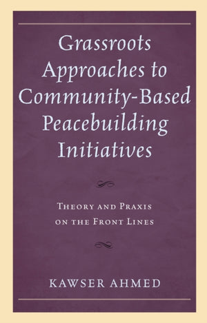Grassroots Approaches to Community-Based Peacebuilding Initiatives