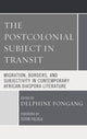 Book cover of: Postcolonial Subject in Transit. By: Delphine Fongang