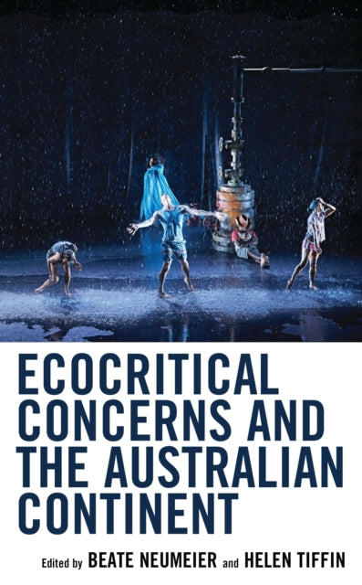 Book cover of: Ecocritical Concerns and the Australian Continent. By: Beate Neumeier