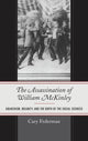 Book cover of: Assassination of William McKinley. By: Cary Federman