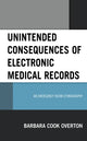 Book cover of: Unintended Consequences of Electronic Medical Records. By: Barbara Cook Overton