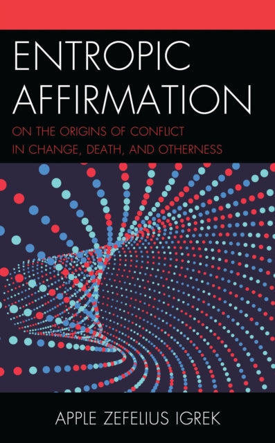 Book cover of: Entropic Affirmation. By: Apple Zefelius Igrek