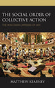 Book cover of: Social Order of Collective Action. By: Matthew Kearney