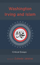 Book cover of: Washington Irving and Islam. By: Zubeda Jalalzai