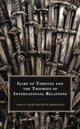Book cover of: Game of Thrones and the Theories of International Relations. By: Laura D. Young