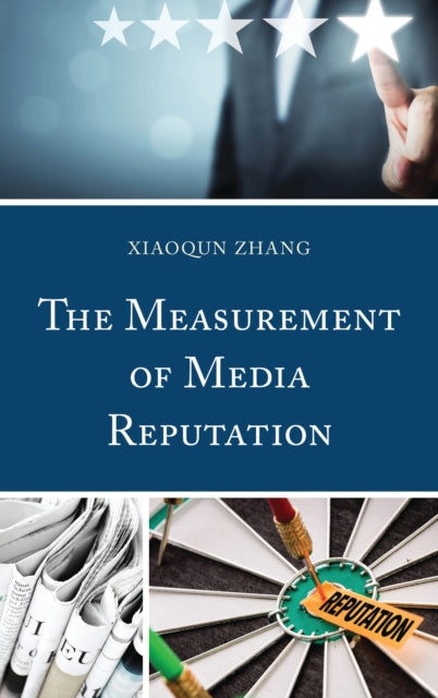 Book cover of: Measurement of Media Reputation. By: Xiaoqun Zhang
