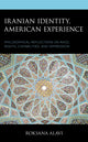Book cover of: Iranian Identity, American Experience. By: Roksana Alavi