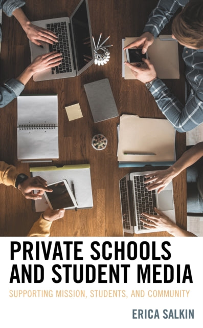 Book cover of: Private Schools and Student Media. By: Erica Salkin