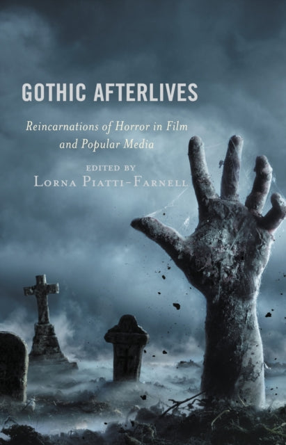 Book cover of: Gothic Afterlives. By: Lorna Piatti-Farnell