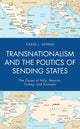 Book cover of: Transnationalism and the Politics of Sending States. By: Carol Schmid