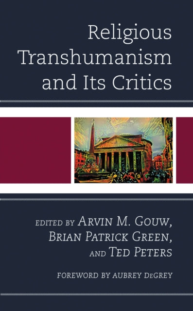 Book cover of: Religious Transhumanism and Its Critics. By: Arvin M. Gouw