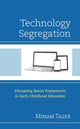 Book cover of: Technology Segregation. By: Miriam Tager