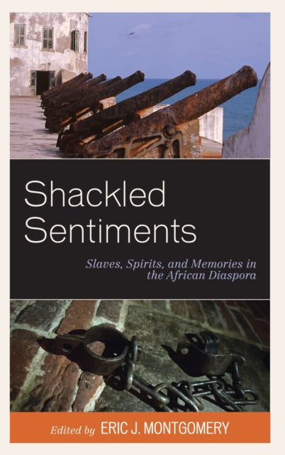 Book cover of: Shackled Sentiments. By: Eric J. Montgomery
