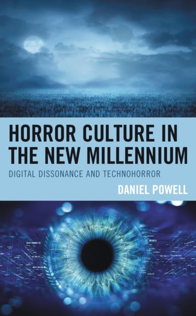 Book cover of: Horror Culture in the New Millennium. By: Daniel W. Powell