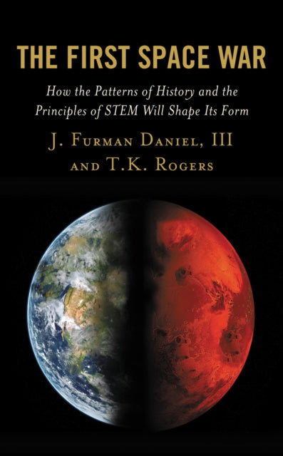 Book cover of: First Space War. By: Daniel, J. Furman, III