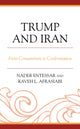 Book cover of: Trump and Iran. By: Nader Entessar