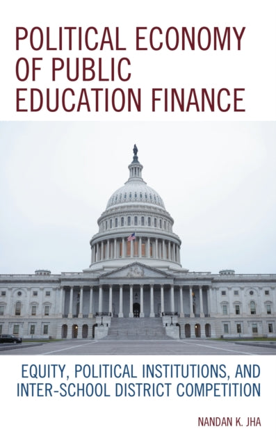 Book cover of: Political Economy of Public Education Finance. By: Nandan K. Jha