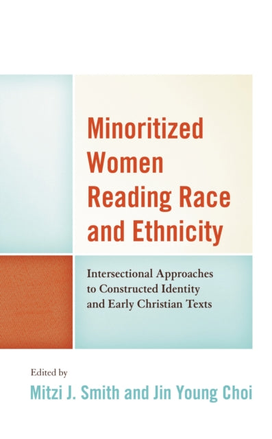 Book cover of: Minoritized Women Reading Race and Ethnicity. By: Jin-Young Choi