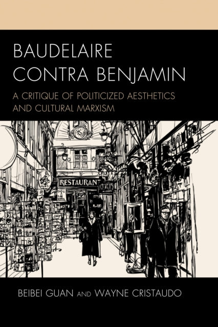 Book cover of: Baudelaire Contra Benjamin. By: Beibei Guan