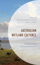 Book cover of: Australian Wetland Cultures. By: John Charles Ryan