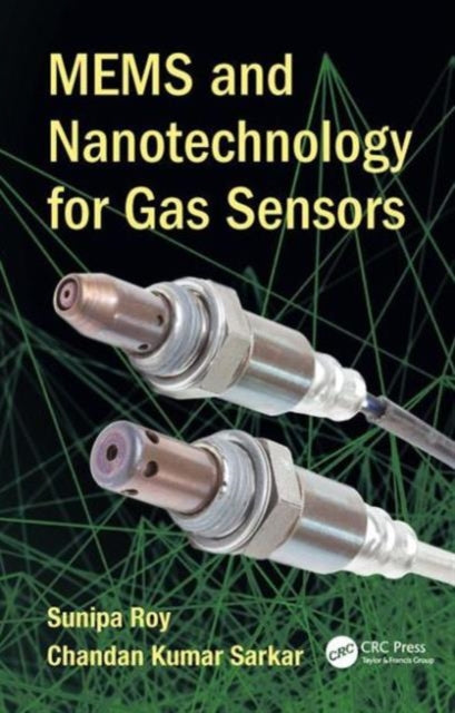 Book cover of: MEMS and Nanotechnology for Gas Sensors. By: Sunipa Roy