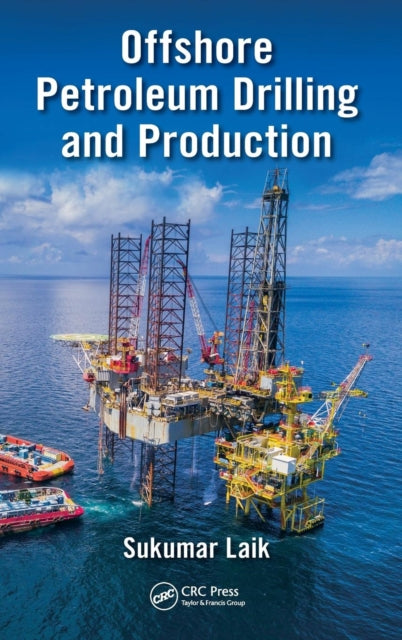 Book cover of: Offshore Petroleum Drilling and Production. By: Sukumar Laik