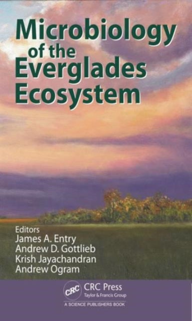 Book cover of: Microbiology of the Everglades Ecosystem. By: James A. Entry