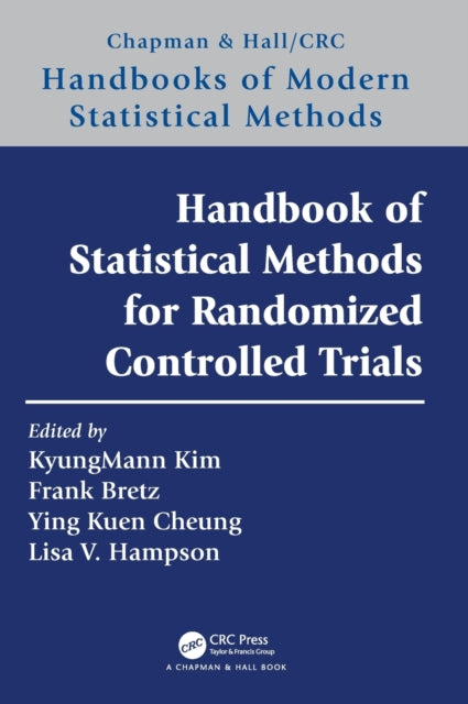Book cover of: Handbook of Statistical Methods for Randomized Controlled Trials. By: KyungMann Kim