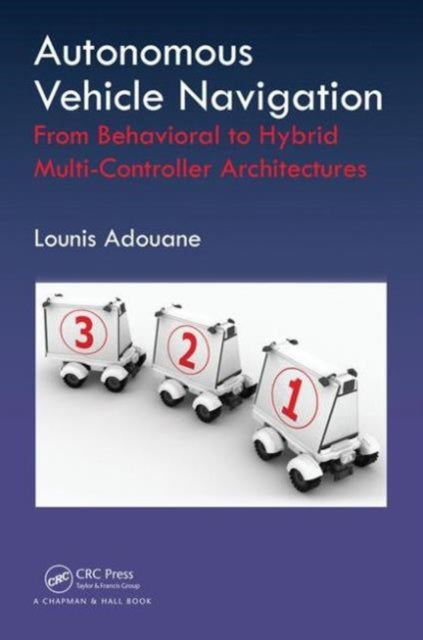 Book cover of: Autonomous Vehicle Navigation. By: Lounis Adouane