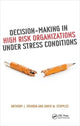 Book cover of: Decision-Making in High Risk Organizations Under Stress Conditions. By: Anthony J. Spurgin