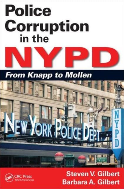 Book cover of: Police Corruption in the NYPD. By: Steven V. Gilbert