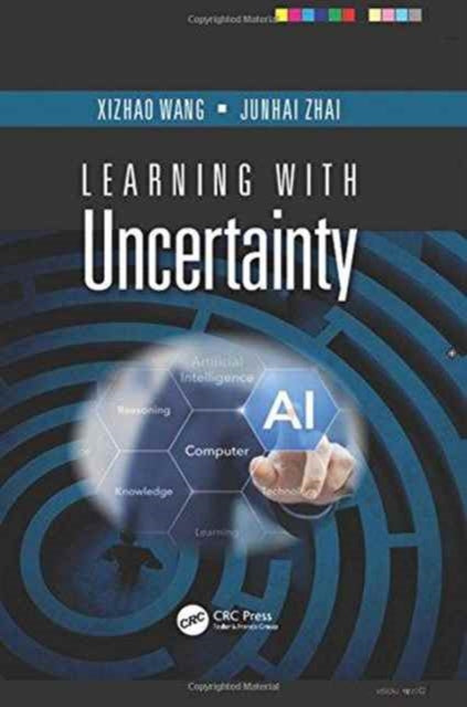 Book cover of: Learning with Uncertainty. By: Xizhao Wang