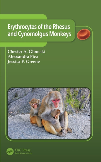 Book cover of: Erythrocytes of the Rhesus and Cynomolgus Monkeys. By: Chester A. Glomski