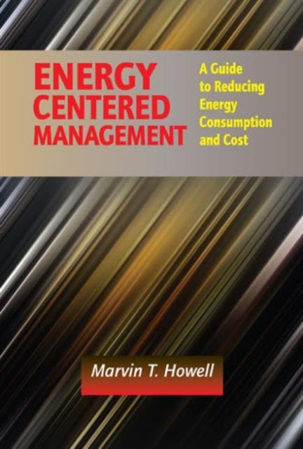 Book cover of: Energy Centered Management. By: Marvin T. Howell