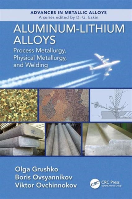 Book cover of: Aluminum-Lithium Alloys. By: Olga Grushko